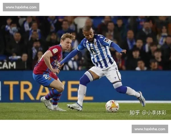 皇家社会主场迎战塞维利亚西甲强强对话看点十足焦点之战一触即发